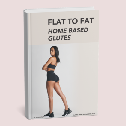 Flat To Fat Home-Based Glute Workout 4-Week Guide