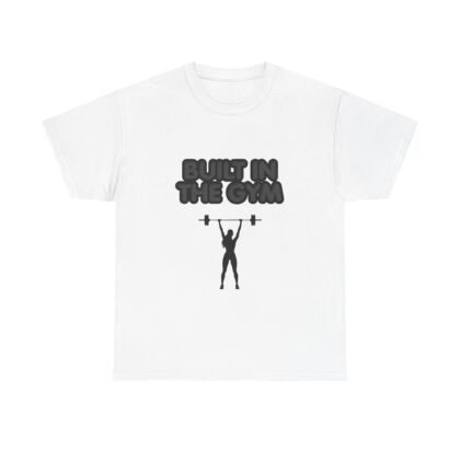 Built In The Gym T-Shirt